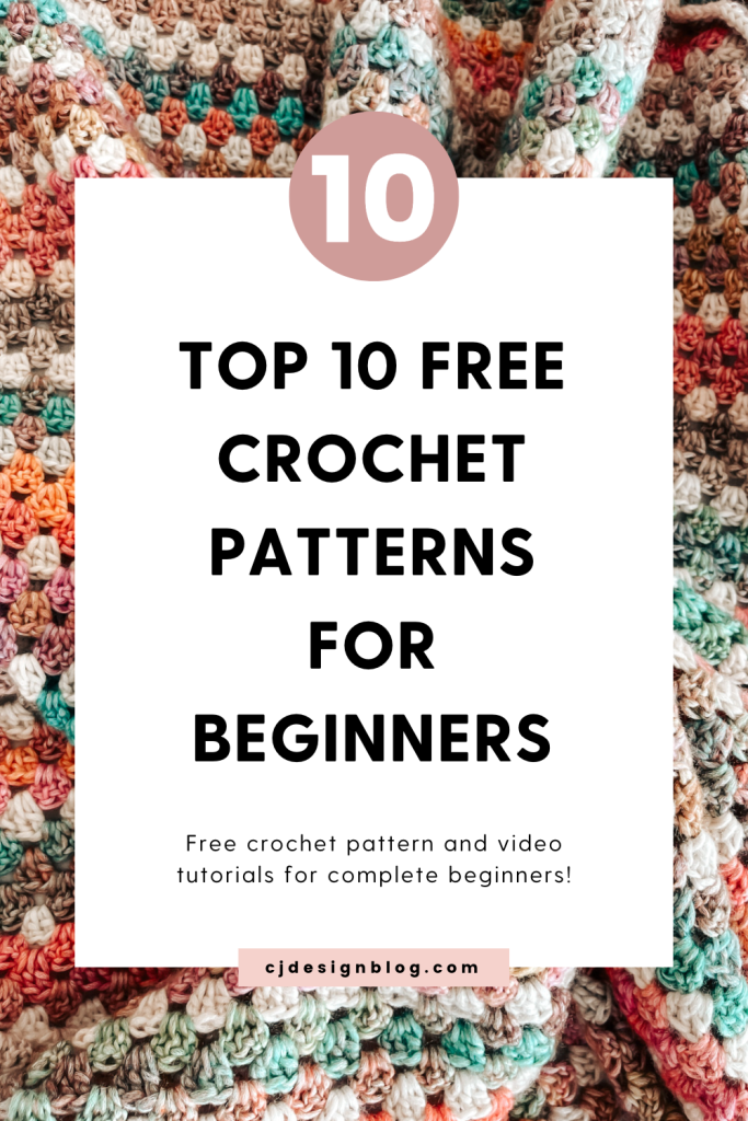 A pinterest image with a crochet blanket in the background that reads "top 10 free crochet patterns for beginners"